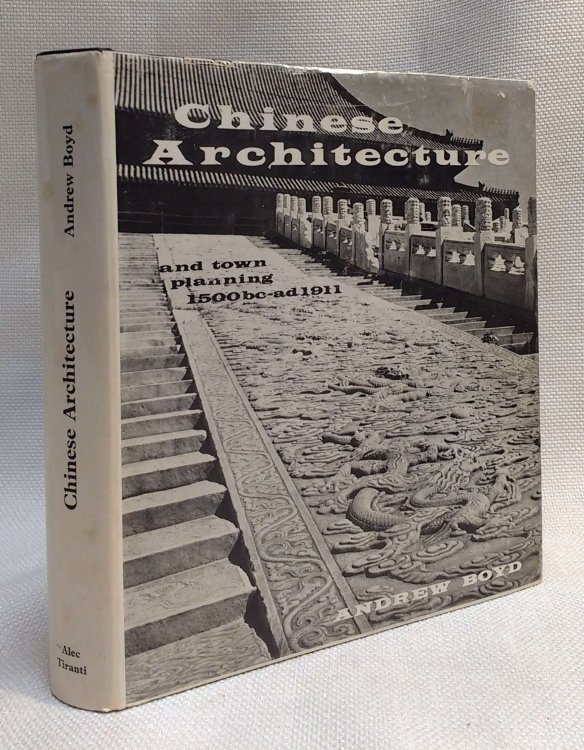 Chinese Architecture and Town Planning 1500 B.C. - A.D. 1911