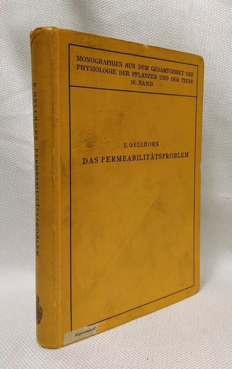 Das Permeabilittsproblem: Seine Physiologische und Allgemein-Pathologische Bedeutung (Monographien aus dem Gesamtgebiet der Physiologie der Pflanzen und der Tiere) (German Edition)
