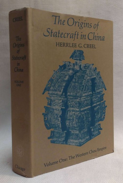 The Origins of Statecraft in China, Volume One: The Western Chou Empire