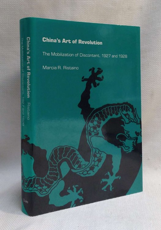 China's Art of Revolution: The Mobilization of Discontent, 1927 and 1928