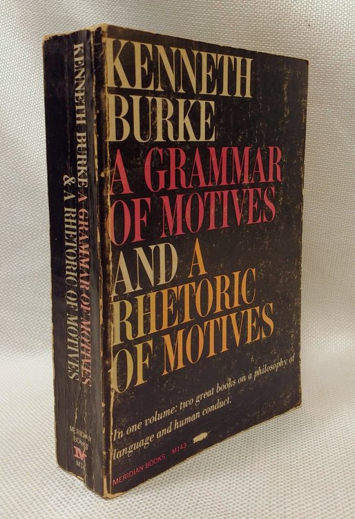Image for A Grammar of Motives, and a Rhetoric of Motives A Grammar of Motives, and a Rhetoric of Motives
