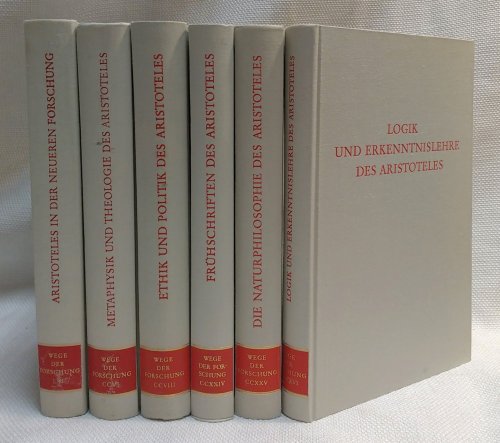 [Aristotle] Wege der Forschung series on Aristotle [LXI, CCVI, CCVIII, CCXXIC, CCXXV, CCXXVI] - 6 volumes of critical and exegetical essays from the series (see notes)