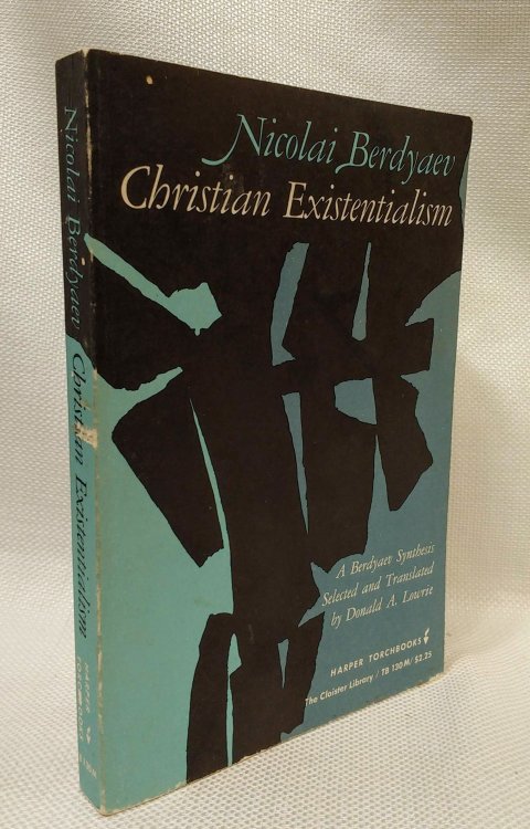 Christian Existentialism: A Berdyaev Synthesis