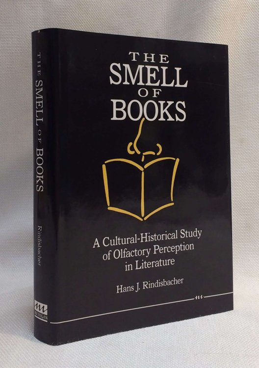 The Smell of Books: A Cultural-Historical Study of Olfactory Perception in Literature