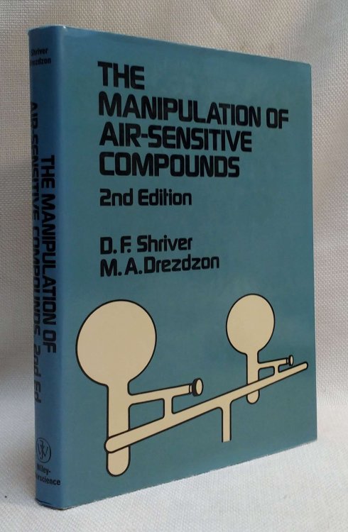 Image for The Manipulation of Air-Sensitive Compounds, 2nd Edition The Manipulation of Air-Sensitive Compounds, 2nd Edition