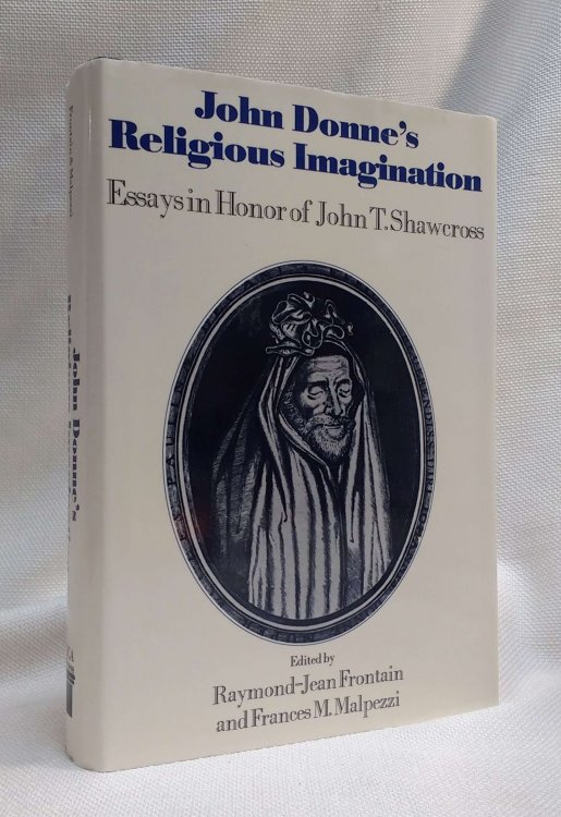 John Donne's Religious Imagination: Essays in Honor of John T. Shawcross