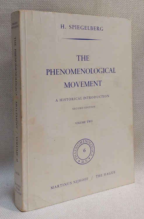 The Phenomenological Movement: A Historical Introduction, Volume Two (Phaenomenologica 6)
