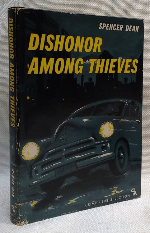 Dishonor Among Thieves [First Crime Club Edition, signed by author and others]