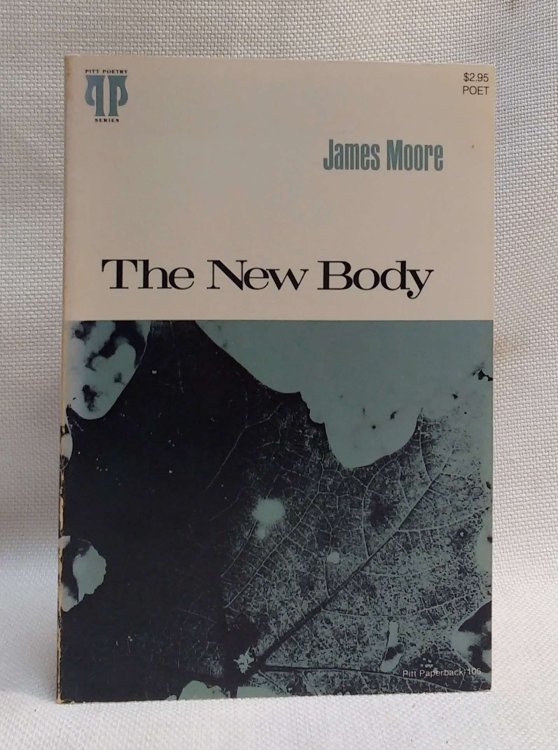 The new body (Pitt poetry series)