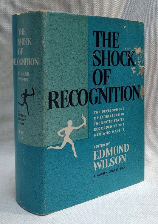 The Shock of Recognition: The Development of Literature in the United States Recorded by the Men Who Made It