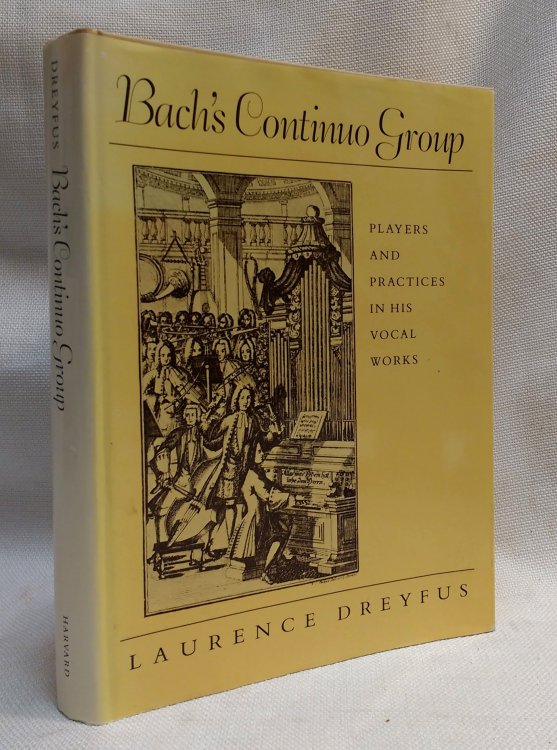Bach's Continuo Group: Players and Practices in His Vocal Works (Studies in the History of Music)