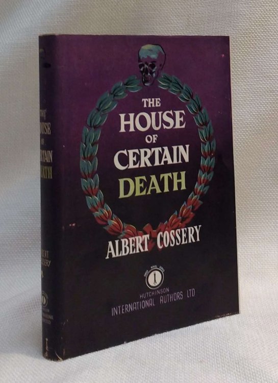 The House of Certain Death (Hutchinson International Authors First Novel Series No. 1)