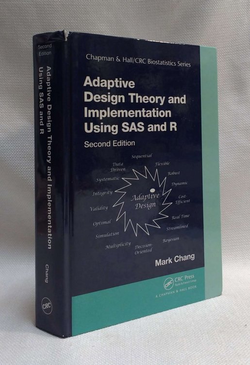 Adaptive Design Theory and Implementation Using SAS and R (Chapman & Hall/CRC Biostatistics Series)