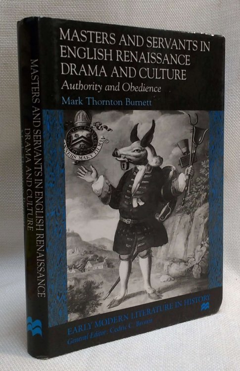 Masters and Servants in English Renaissance Drama and Culture: Authority and Obedience (Early Modern Literature in History)