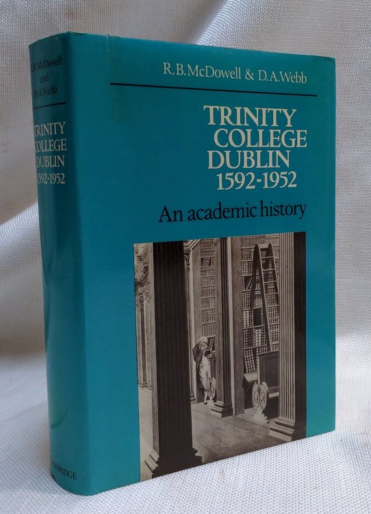 Trinity College Dublin 1592-1952: An Academic History