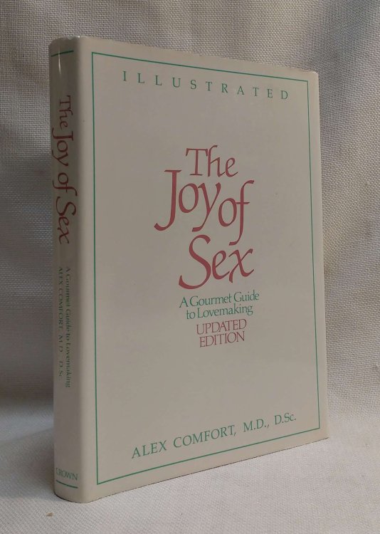 The Joy of Sex: A Gourmet Guide to Lovemaking, Updated Edition