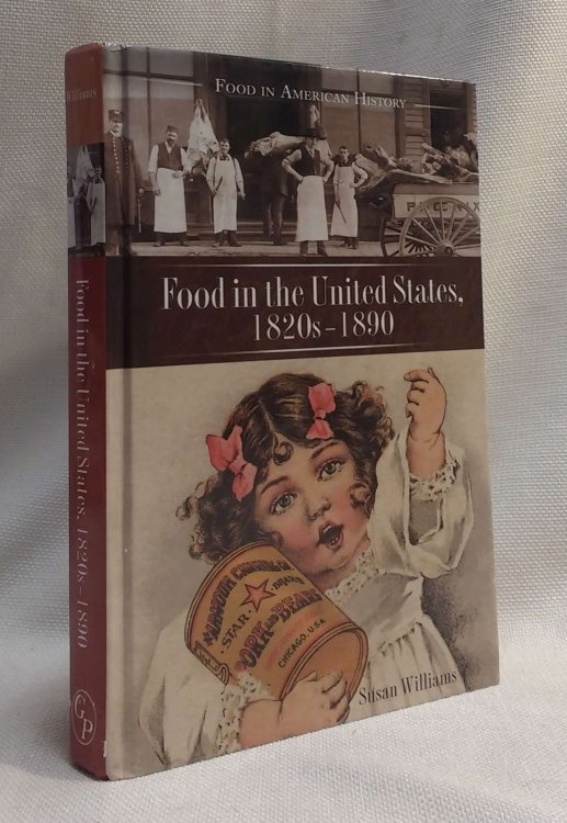 Food in the United States, 1820s-1890 (Food in American History)