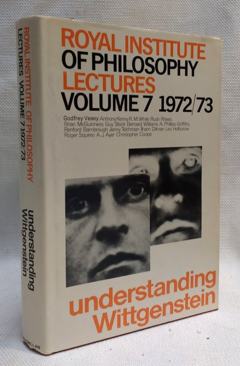 Understanding Wittgenstein (Royal Institute of Philosophy lectures)