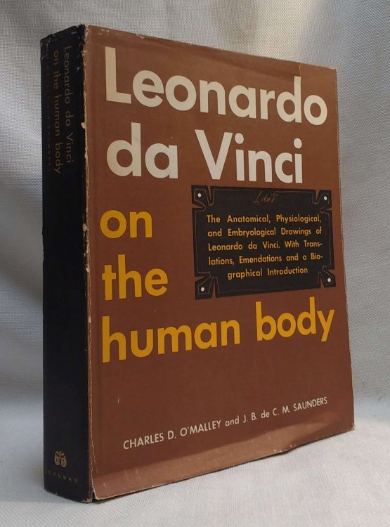 Leonardo Da Vinci on the Human Body: The Anatomical, Physiological, and Embryological Drawings of Leonardo Da Vinci