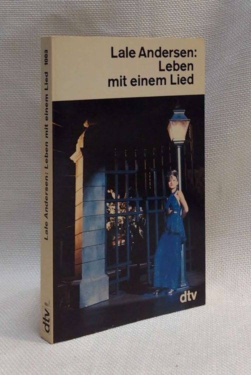 Lale Andersen: Leben mit einem Lied