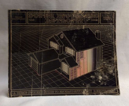 Image for Super-Insulated Retrofit Book Super-Insulated Retrofit Book