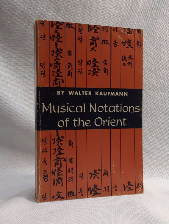 Musical Notations of the Orient [Notational Systems of Continental East, South, and Central Asia]