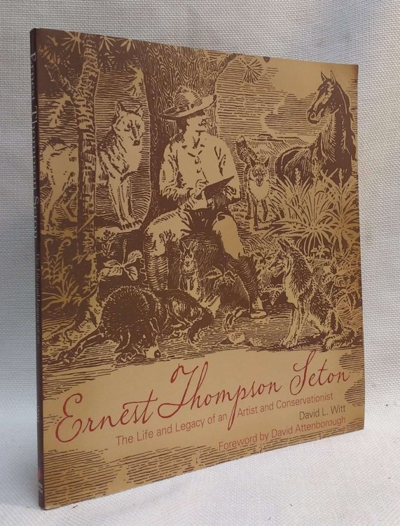 Ernest Thompson Seton: The Life and Legacy of an Artist and Conservationist