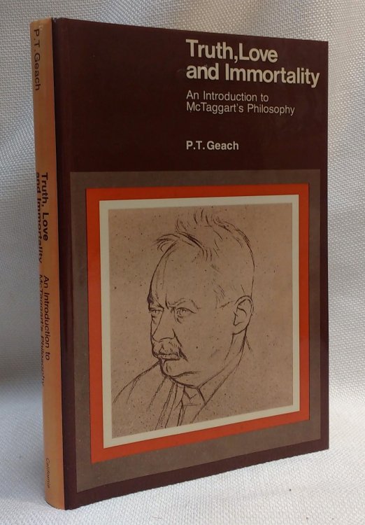 Truth, Love, and Immortality: An Introduction to McTaggart's Philosophy