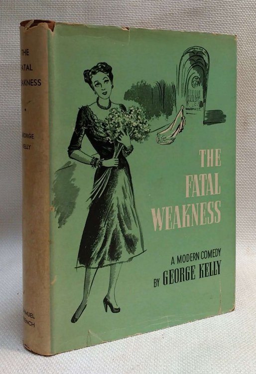 The Fatal Weakness: A Comedy