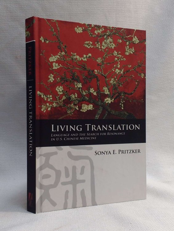 Living Translation: Language and the Search for Resonance in U.S. Chinese Medicine
