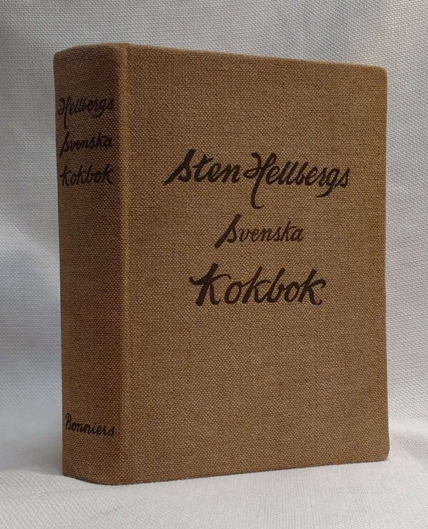 Sten Hellbergs Svenska Kokbok. Med recept frn bl.a. Brnda Tomten - Bckahsten - Beckasinen och Bellmansro.