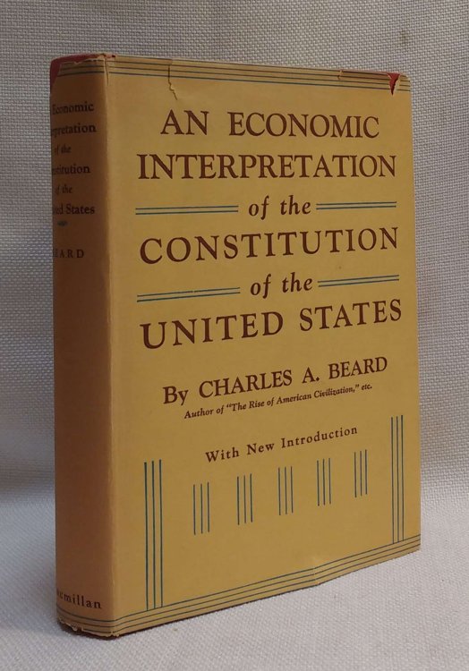 An Economic Interpretation of the Constitution of the United States [with a new introduction]
