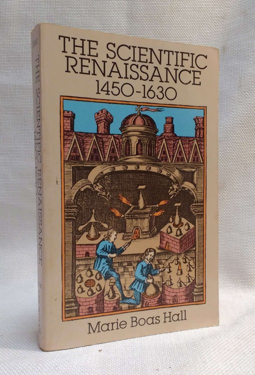 The Scientific Renaissance: 1450-1630 (The Rise of Modern Science)