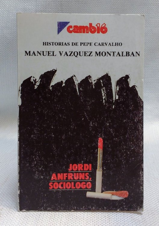 Jordi Anfruns, sociologo (Historias de Pepe Carvalho) (Spanish Edition)
