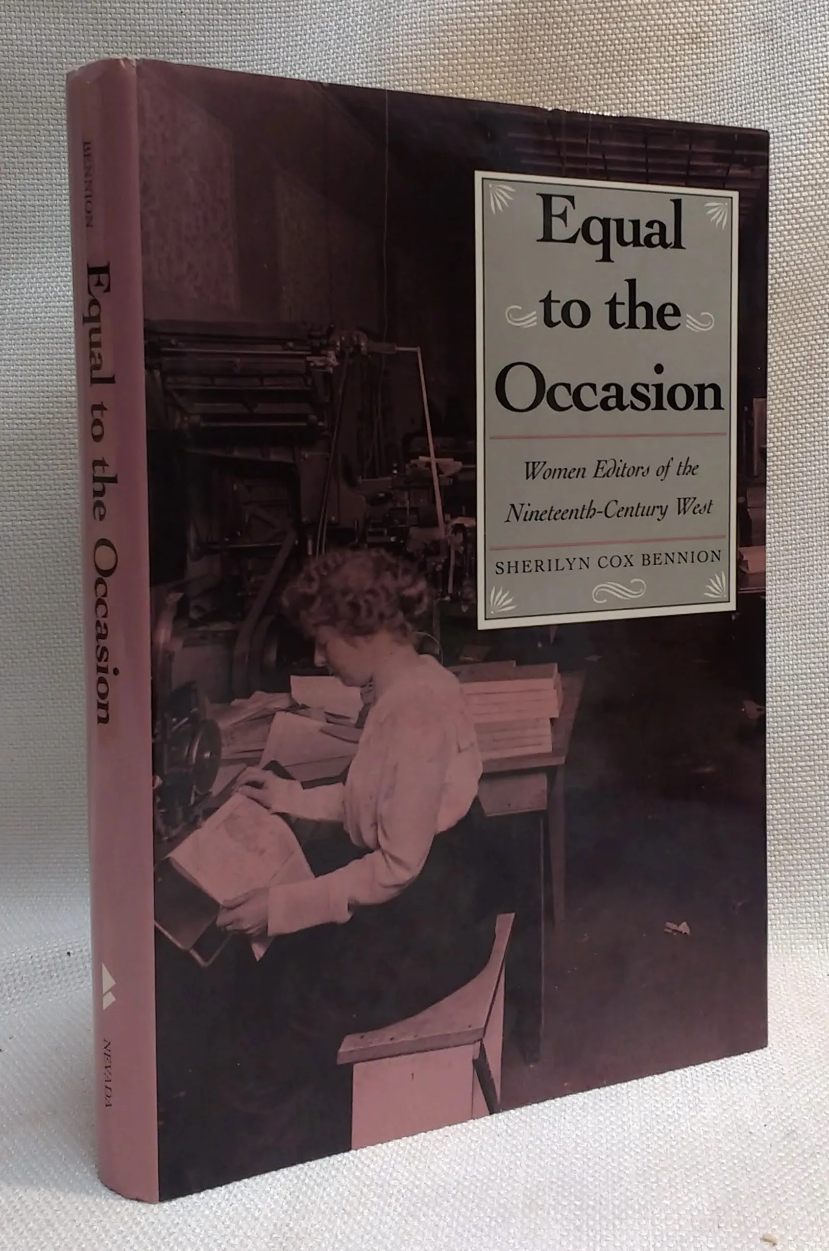 Equal To The Occasion: Women Editors On The Nineteenth-Century West (Nevada Studies in History and Pol Sci)