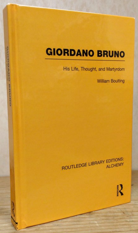 Giordano Bruno: His Life, Thought, and Martyrdom