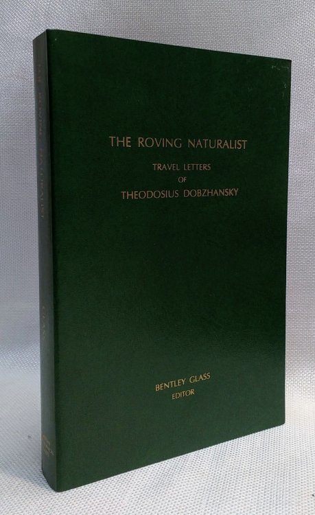 The Roving Naturalist: Travel letters of Theodosius Dobzhansky (Memoirs of the American Philosophical Society)