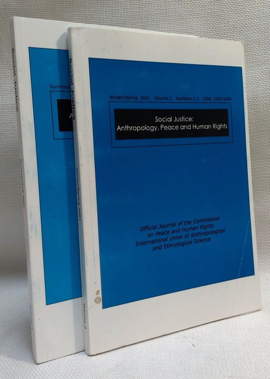 Social Justice : Anthropology, Peace and Human Rights (Volume 2, Number 1-2 and Volume 4, number 3-4))