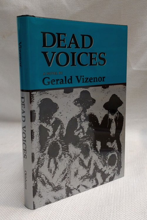Image for Dead Voices: Natural Agonies in the New World (American Indian Literature & Critical Studies Series) Dead Voices: Natural Agonies in the New World (American Indian Literature & Critical Studies Series)