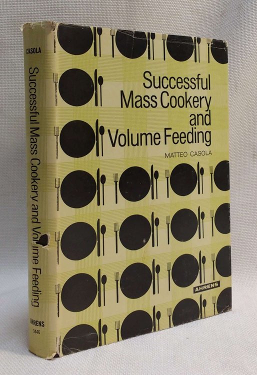 Successful Mass Cookery and Volume Feeding