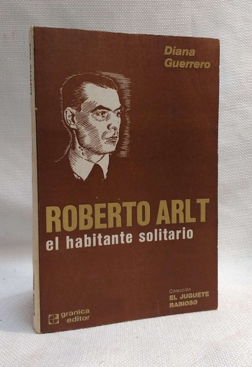 Roberto Arlt: el habitante solitario
