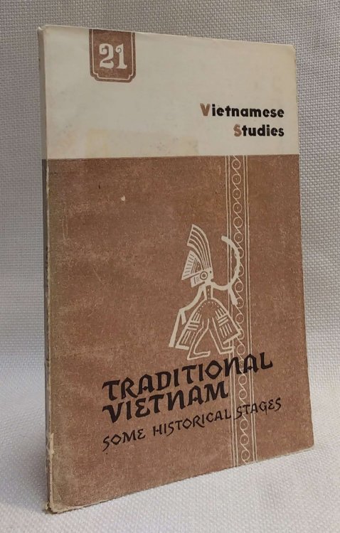 Traditional Viet-Nam: Some Historical Stages [Vietnamese Studies 21]