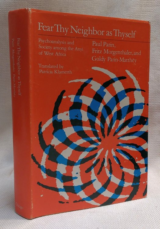 Fear Thy Neighbor As Thyself: Psychoanalysis and Society Among the Anyi of West Africa