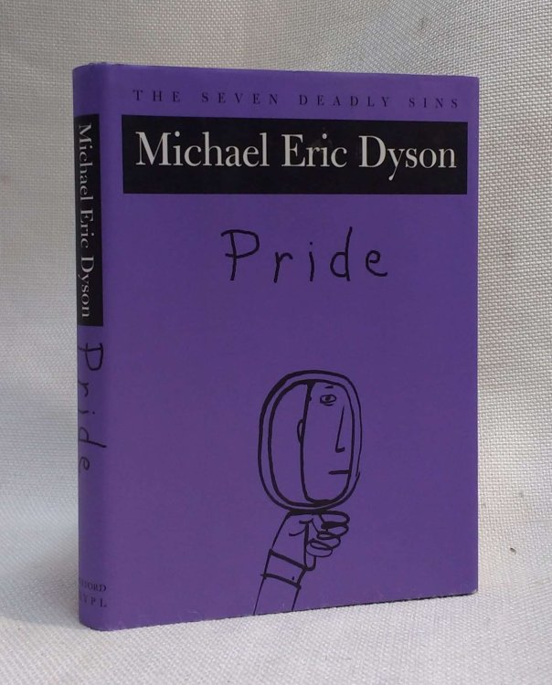 Pride: The Seven Deadly Sins (New York Public Library Lectures in Humanities)