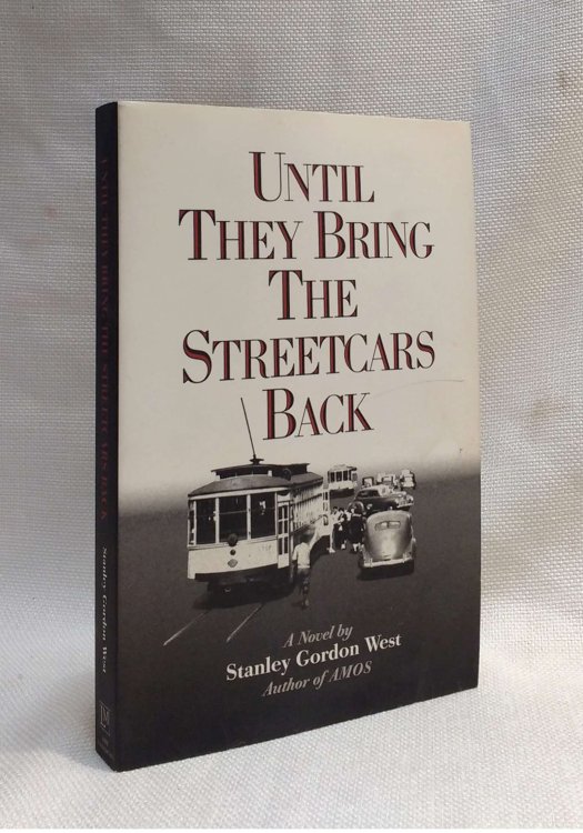 Until They Bring the Streetcars Back