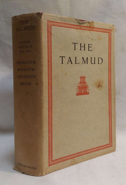 Image for The Talmud SEDER NEZIKIN Volume VIII: SHEBU'OTH ((A. E. Silverstone); MAKKOTH (H. M. Lazarus); 'EDUYYOTH (M. H. Segal); ABOTH (J. Israelstam) The Talmud SEDER NEZIKIN Volume VIII: SHEBU'OTH ((A. E. Silverstone); MAKKOTH (H. M. Lazarus); 'EDUYYOTH (M. H. Segal); ABOTH (J. Israelstam)