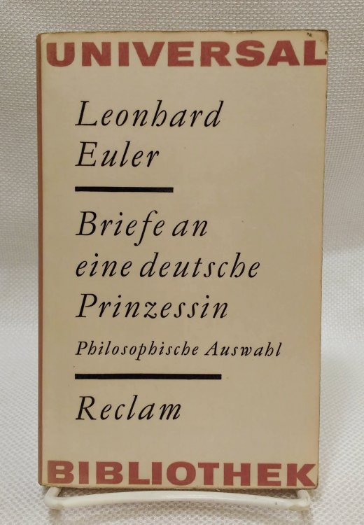 Briefe an Eine Deutsche Prinzessin ber Verschiedene Gegenstnde Aus Der Physik Und Philosophie