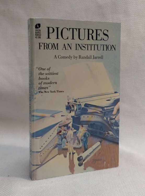 Pictures from an Institution: A Comedy by Randall Jarrell