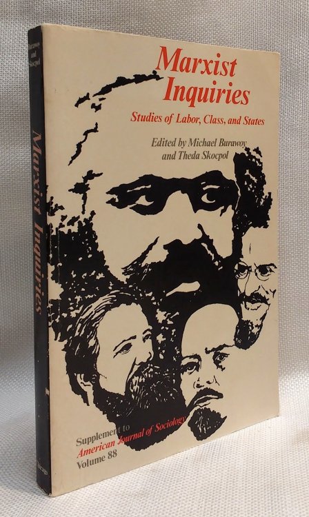 Marxist Inquiries: Studies of Labour, Class and States (Supplement to American Journal of Sociology Vol. 88)