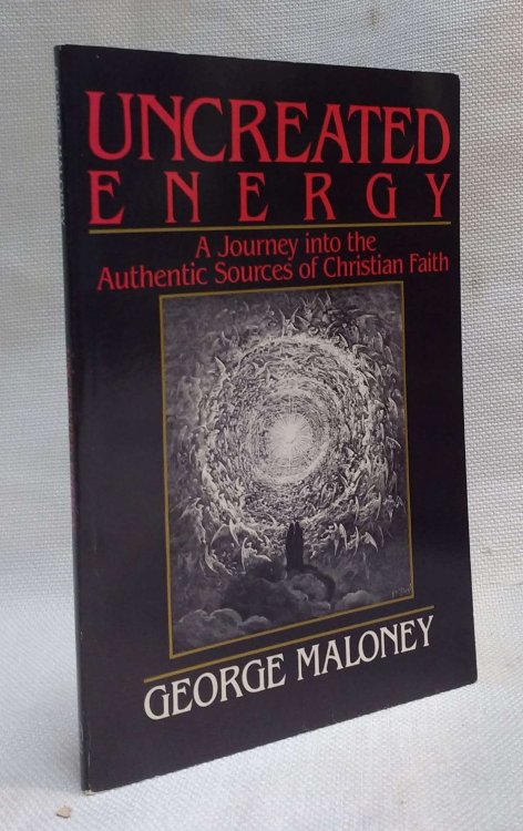Uncreated Energy: A Journey into the Authentic Sources of Christian Faith